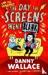 Wallace, Danny - The Day the Screens Went Blank