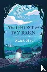 Stay, Mark - The Ghost of Ivy Barn