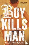 Whyman, Matt - Boy Kills Man