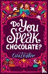 Lester, Cas - Do You Speak Chocolate?