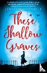 Donnelly, Jennifer - These Shallow Graves