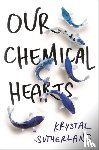 Sutherland, Krystal - Our Chemical Hearts