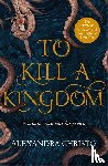 Christo, Alexandra - To Kill a Kingdom