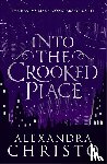 Christo, Alexandra - Into The Crooked Place