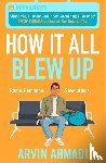 Ahmadi, Arvin - How It All Blew Up