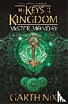 Nix, Garth - Mister Monday: The Keys to the Kingdom 1