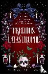 Sullivan, Deirdre - Precious Catastrophe (Perfectly Preventable Deaths 2)