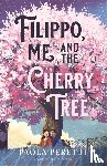 Peretti, Paola - Filippo, Me and the Cherry Tree