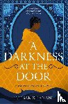 Khanani, Intisar - A Darkness at the Door - the thrilling sequel to The Theft of Sunlight!