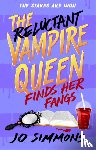 Simmons, Jo - The Reluctant Vampire Queen Finds Her Fangs (The Reluctant Vampire Queen 3)