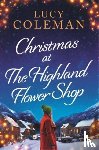 Coleman, Lucy - Christmas at the Highland Flower Shop