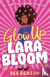 Benson, Dee - Glow Up, Lara Bloom