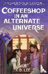 Lee, C.B. - Coffeeshop in an Alternate Universe