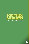 Griffin, Desy - FOOD TRUCK BUSINESS FOR BEGINNERS