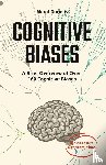 Durmus, Murat - COGNITIVE BIASES - A Brief Overview of Over 160 Cognitive Biases