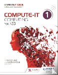Rouse, George, Lawrey, Sarah, Hastings, Graham, Ross, Zoe - Compute-IT: Student's Book 1 - Computing for KS3
