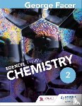 Facer, George - George Facer's A Level Chemistry Student Book 2