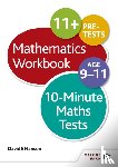 Hanson, David E - 10-Minute Maths Tests Workbook Age 9-11