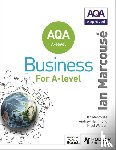 Marcouse, Ian, Watson, Nigel, Hammond, Andrew - AQA Business for A Level (Marcouse)