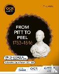 Wells, Mike - OCR A Level History: From Pitt to Peel 1783-1846