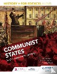 Bunce, Robin, Ward, Sarah, Clements, Peter, Flint, Andrew - History+ for Edexcel A Level: Communist states in the twentieth century