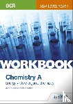Smith, Mike, Older, John - OCR AS/A Level Year 1 Chemistry A Workbook: Energy; Core organic chemistry