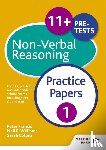 Williams, Neil R, Francis, Peter, Collins, Sarah - 11+ Non-Verbal Reasoning Practice Papers 1