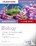 Clarke, Andy - WJEC/Eduqas A-level Year 2 Biology Student Guide: Energy, homeostasis and the environment