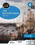 Riley, Michael, Byrom, Jamie - OCR GCSE History SHP: The Elizabethans, 1580-1603