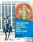 Banham, Dale - Hodder GCSE History for Edexcel: The reigns of King Richard I and King John, 1189-1216