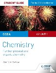 McFarland, Alyn G. - CCEA A2 Unit 1 Chemistry Student Guide: Further Physical and Organic Chemistry