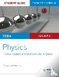 Cosgrove, Ferguson - CCEA A2 Unit 2 Physics Student Guide: Fields, capacitors and particle physics
