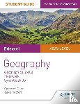 Dunn, Cameron, Redfern, David - Edexcel AS/A-level Geography Student Guide: Geographical skills; Fieldwork; Synoptic skills