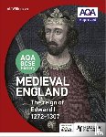 Wilkinson, Alf - AQA GCSE History: Medieval England - the Reign of Edward I 1272-1307