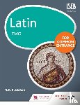 Oulton, N. R. R. - Latin for Common Entrance Two
