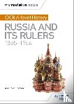 Holland, Andrew - My Revision Notes: OCR A-level History: Russia and its Rulers 1855-1964