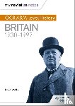 Wells, Mike - My Revision Notes: OCR AS/A-level History: Britain 1930-1997
