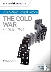 Vance, Melanie - My Revision Notes: AQA AS/A-level History: The Cold War, c1945-1991