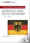 Warnock, Barbara - My Revision Notes: Edexcel AS/A-level History: Germany and West Germany, 1918-89