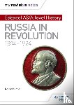Bunce, Robin - My Revision Notes: Edexcel AS/A-level History: Russia in revolution, 1894-1924