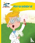 Guillain, Adam, Guillain, Charlotte - Reading Planet - Abracadabra! - Yellow: Comet Street Kids