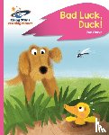 Clarke, Zoe - Reading Planet - Bad Luck, Duck! - Pink B: Rocket Phonics