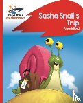 Milford, Alison - Reading Planet - Sasha Snail's Trip - Red B: Rocket Phonics