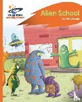 Macdonald, Ian - Reading Planet - Alien School - Orange: Rocket Phonics