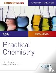 Henry, Nora - AQA A-level Chemistry Student Guide: Practical Chemistry