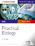 Ormisher, Jo - AQA A-level Biology Student Guide: Practical Biology