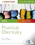 Henry, Nora - OCR A-level Chemistry Student Guide: Practical Chemistry