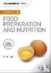 Fehners, Val - My Revision Notes: OCR GCSE Food Preparation and Nutrition