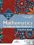 Johnson, Trevor, Clough, Tony - Edexcel International GCSE (9-1) Mathematics Practice Book Third Edition