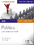 Gallop, Nick, Fairclough, Paul - AQA AS/A-level Politics Student Guide 1: Government of the UK